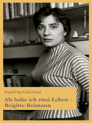 cover image of Als habe ich zwei Leben--Brigitte Reimann